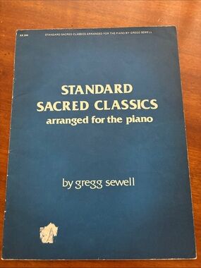 Standard Sacred Classics arranged for the Piano - Gregg Sewell